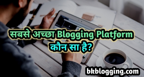 Best Blogging Platforms In Hindi