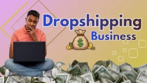 Dropshipping से पैसे कैसे कमाएं