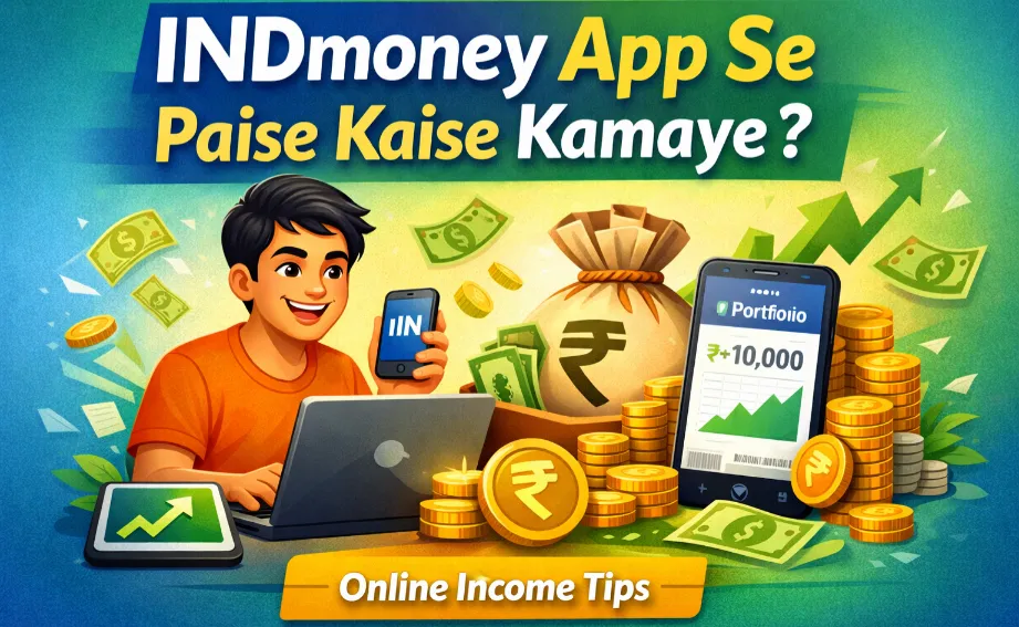 INDmoney App से पैसे कैसे कमाएं